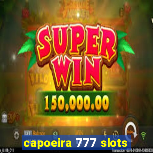 capoeira 777 slots